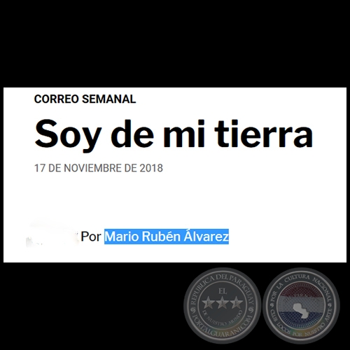 SOY DE MI TIERRA - POR MARIO RUBÉN ÁLVAREZ - Sábado, 17 de noviembre de 2018